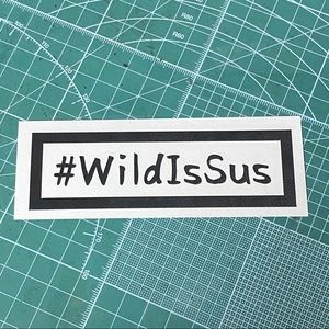 #WildIsSus
